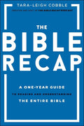 The Bible Recap  A OneYear Guide to Reading and Understanding the Entire Bible